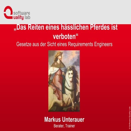 "Das Reiten eines hässlichen Pferdes ist verboten" - Gesetze aus Sicht eines Requirements Engineers.