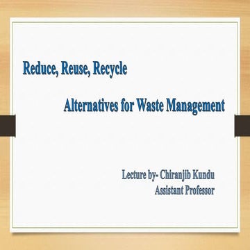 Solid waste reduce, recycle and reuse