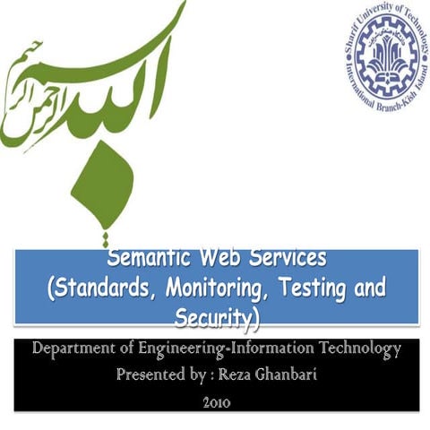 Semantic Web Services  (Standards, Monitoring, Testing and Security)