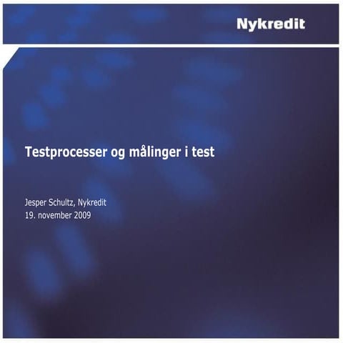 Testprocesser og målinger i test af Jesper Schultz, Nykredit
