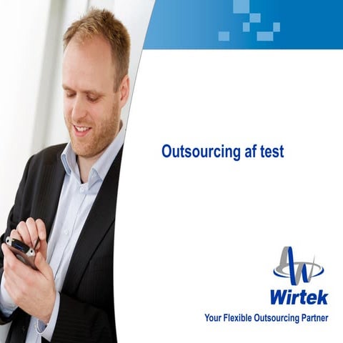 Wirtek Test Outsourcing af Henrik Dalsgaard, Wirtek A/S