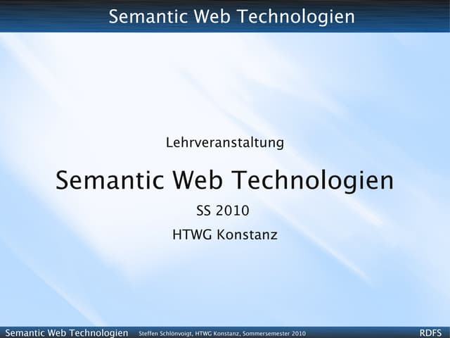 Semantic Web Technologies - SS 2010 - 04 - RDFS