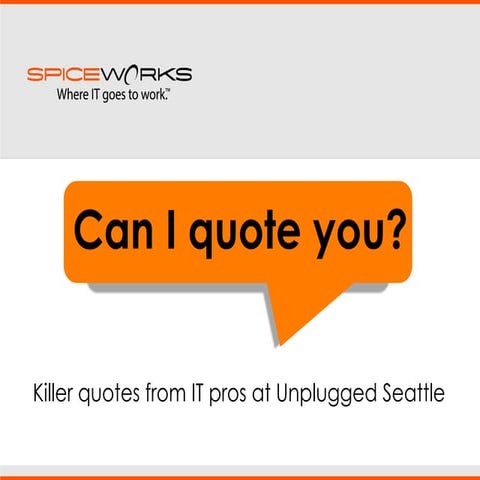 Spiceworks Unplugged - Seattle!