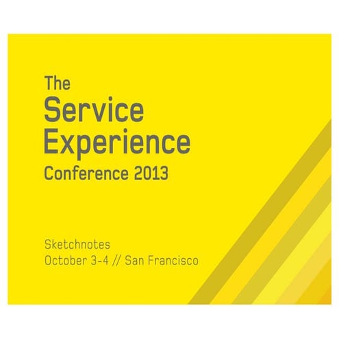 Sketchnote Guide to the Service Experience Conference [October 3-4, 2013 in S...