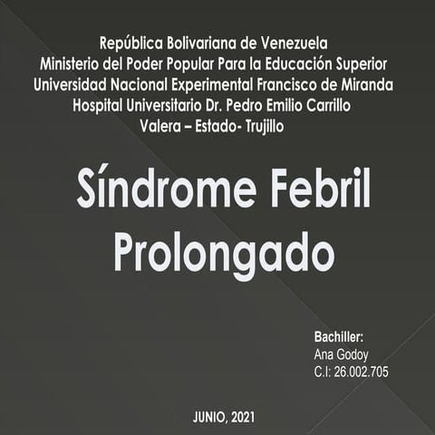 Sx Febril Prolongado, protocolo de estudio.pptx