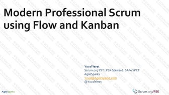 Modern Professional Scrum using Flow and Kanban - Agile and Beyond Detroit 2019