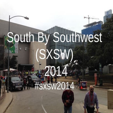SXSW Notes, 2014