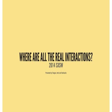 Where are all the real interactions?