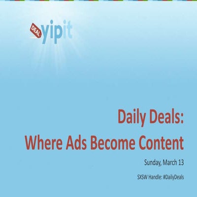 Daily Deals: Where Ads Become Content
