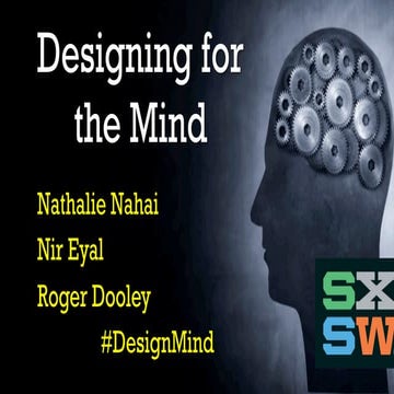 Designing for the Mind - SXSW 2015