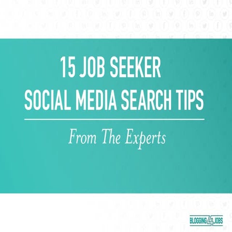 15 Social Media Job Search Tips from Recruiting & HR Experts 