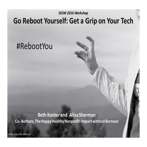 SXSW: Reboot Yourself: Get A Grip on Your Technology