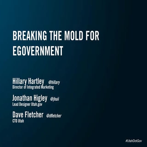 Breaking the Mold for eGovernment - SXSW #UtahDotGov