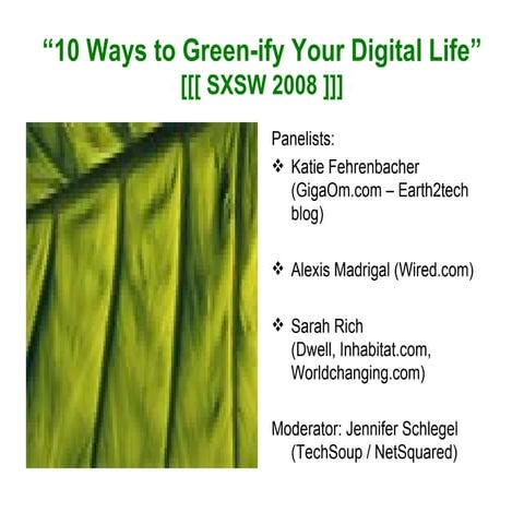 SXSW 2008 - "10 Ways to Green-ifyYour Digital Life"