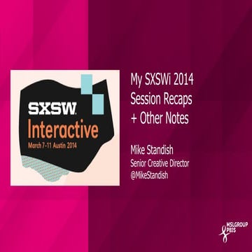 #SXSW 2014 Recap MSLGROUP PBJS Mike Standish