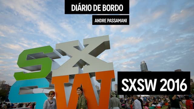 Diário de Bordo SXSW 2016