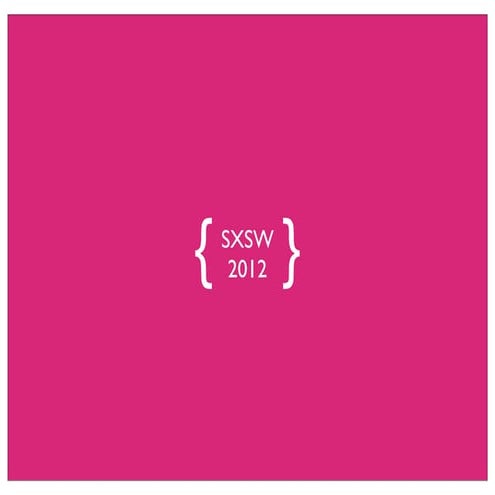 SXSW 2012 Lessons Emily Reeves