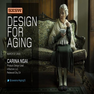 SXSW2013: Design for Aging, Your Future-Self