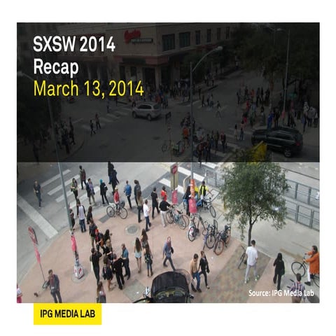 SXSW 2014 IPG Lab Recap
