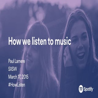 How We Listen to Music - SXSW 2015