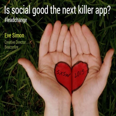 Is social good the next killer app? SXSW 2015.