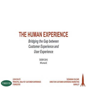 SXSW 2016 panel picker:  Human Experience: Bridging the gap between CX and UX