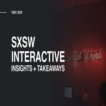 Y&R TAKEAWAYS FROM SXSW 2018