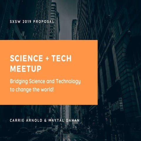 SXSW 2019 Proposal: Science + Technology