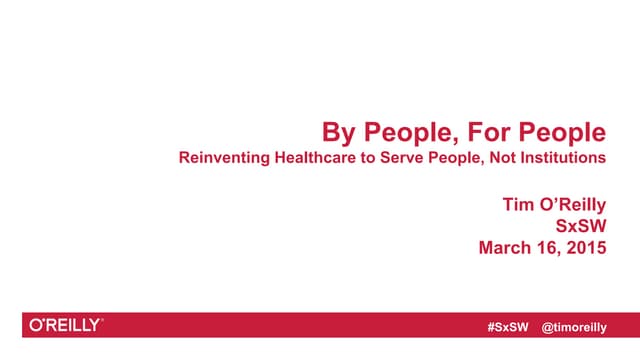 Reinventing Healthcare to Serve Peo...