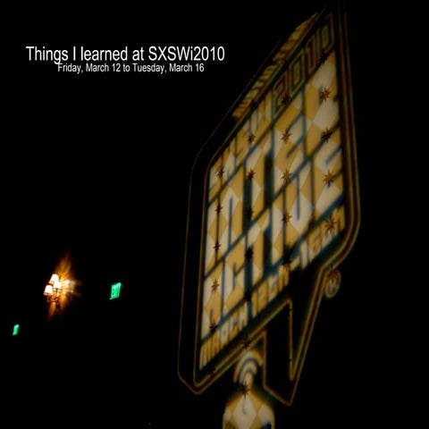 Things I Learned at SXSWi 2010