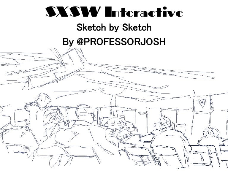 SXSW Interactive Sketch by Sketch