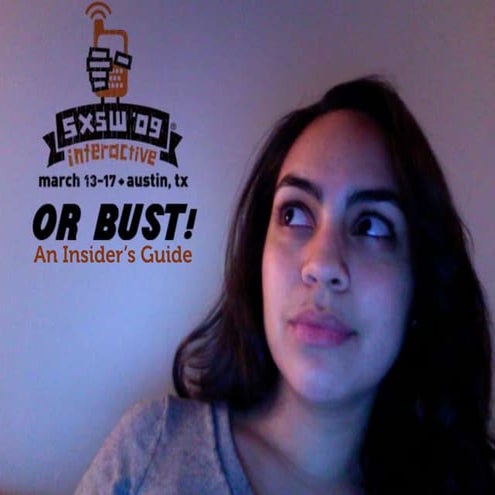 SXSWi Or Bust: Insider's Report