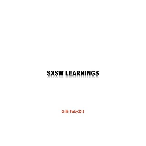 SXSW Learnings