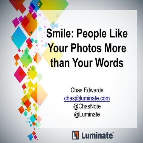 SxSW 2013: Smile, People Like Your Photos More Than Your Words