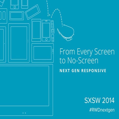 SXSW Next Gen Responsive Design