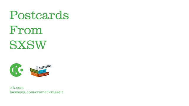 Cramer-Krasselt's Postcards from SXSW
