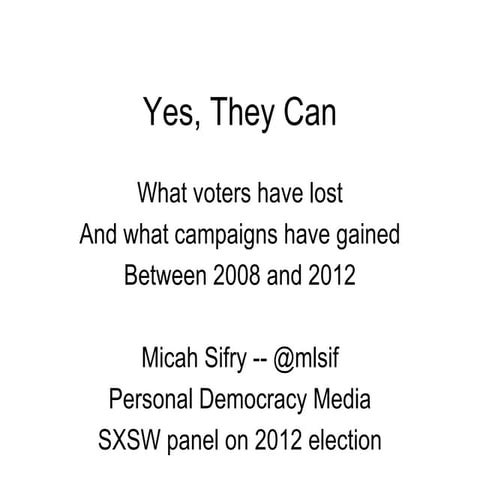 Yes They Can: How the 2012 Presidential Campaigns Are Using Technology
