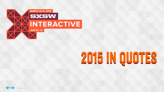 SXSW 2015 in quotes