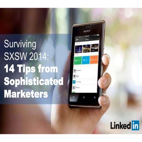 Surviving SXSW 2014: 14 Tips from Sophisticated Marketers
