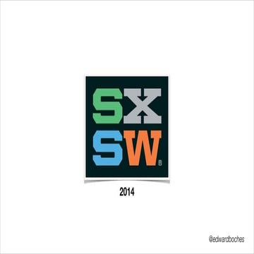 SxSW 2014 Trends, Observations, Predictions