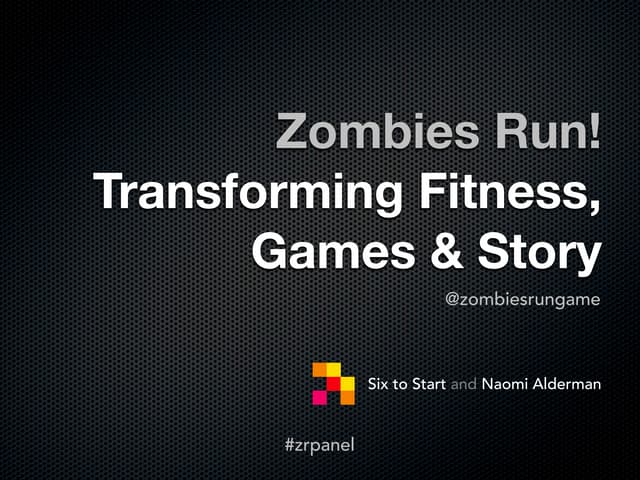 Zombies, Run! Transforming Fitness,...