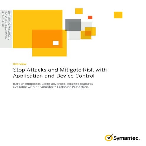 Stop Attacks and Mitigate Risk with Application and Device Control
