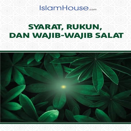 SYARAT, RUKUN, DAN WAJIB-WAJIB SALAT