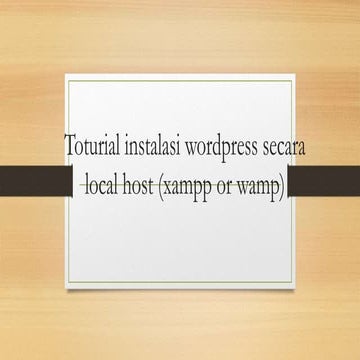Toturial instalasi Wordpress Secara Local Host (xampp or wamp)