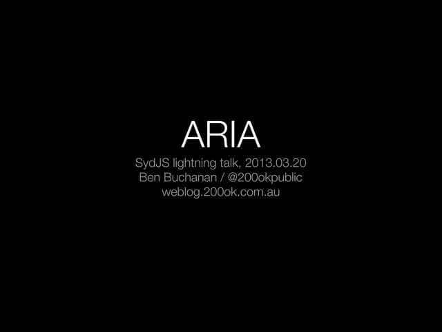 ARIA (SydJS lightning talk)