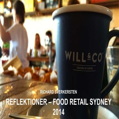 Sydney Food Retail Reflektioner 2014 - Richard Sverkersten