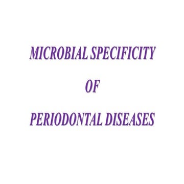 MICROBIAL SPECIFICITY WITH RESPECT TO PERIODONTAL DISEASES