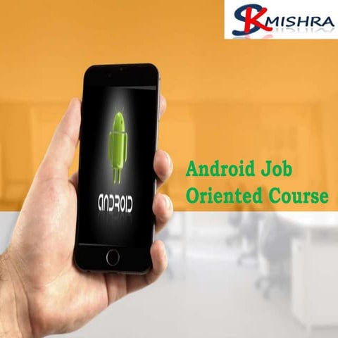 Android Job Oriented Course