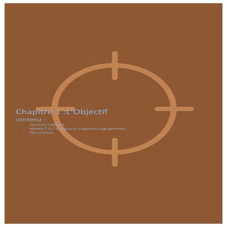 Formuler son objectif, l'évaluer et tracer le plan d'action optimal: Un trava...