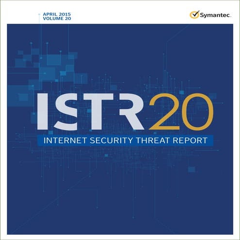 Symantec Internet Security Threat Report Volume 2015